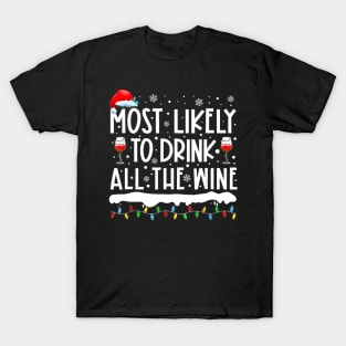 Most Likely To Drink All The Wine Family Matching T-Shirt